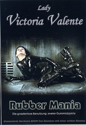 Rubber Mania - Lady Victoria Valente