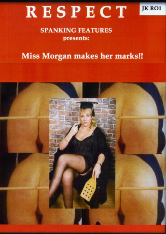Respect Spanking Features - Miss Morgan Makes Her Marks