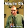 FRIDAY THE 13TH.