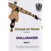 House of Gord - Dollmaker Part 1