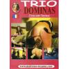 Three-Some Dominas - Trio Dominas