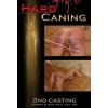 Hard Caning 2nd Casting