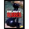 Heavy Rubber Highlights Edition