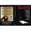 Slaves
