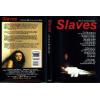 Slaves