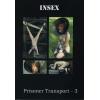 Insex - Prisoner Transport 3