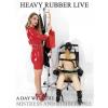 Heavy Rubber Live - A Day with the mistress and rubberdoll