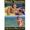 Beach Vacation - Lola loves playa vera