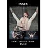 Insex - Cuntorted Claire Part 3