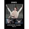 Insex - Cuntorted Claire Part 3