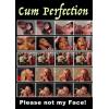 Cum Perfection - Plese not My Face