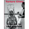 Torture Clinic - Orgasm In The Asylum