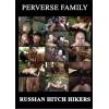 Perverse Family - Russian Hitch Hikers