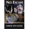 No Escape - Camping with Rachel