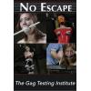 No Escape - The Gag Testing Institute