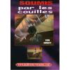 DPE Maitresse Roxanne - Soumis Par Les Couilles