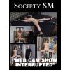 Society SM - Webcam show interrupted