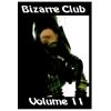 Bizarre Club Vol.11