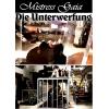 Mistress Gaia - Die Unterwerfung