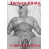 Torture Clinic - In the Fetish clinic