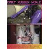 Kinky Rubber World #3