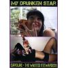My Drunken Star - Caroline - The Wasted Stewardess