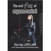 Amator - The Evil Art of Orgasm Control - Starring Latex Lara