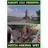 EuropeXXX - Hitch-Hiking Wet - Vol. 10