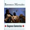 Baroness Mercedes - Diagnose Samensau