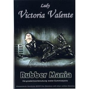 Rubber Mania - Lady Victoria Valente