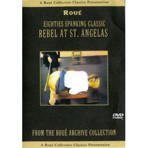 Rebel At St. Angelas - Eighties Spanking Classic