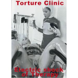 Torture Clinic - Electric Shock of Therapy