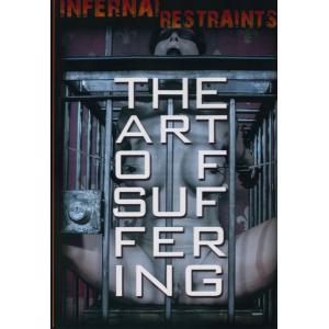 Infernal Restraints - The art of suffering