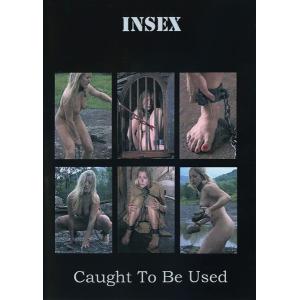 Insex - Caught to be Used