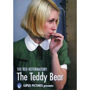 The Red Reformatory: The Teddy Bear
