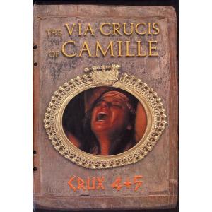 The Via Crusis of Camille Crux 4 & 5