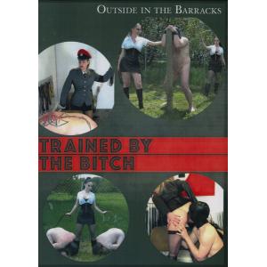 Outside in the Barracks - Trained by the Bitch