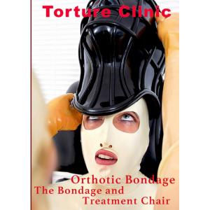 Torture Clinic - Orothic bondage and treatment chair
