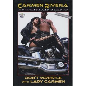 Don't Wrestle With Lady Carmen