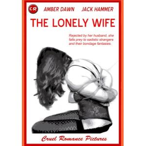 Cruel Romance - The Lonely Wife