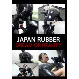 Japan Rubber - Dream or Reality