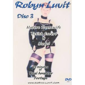 Robyn Luvit - Disc 3 Mature Housewife Fetish Escort & Model