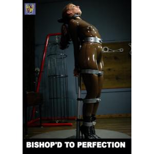 Bishop'd to Perfection