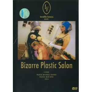 Incredible Fantasies - Bizarre Plastic Salon
